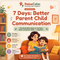 7 Days: Better Parent Child Communication